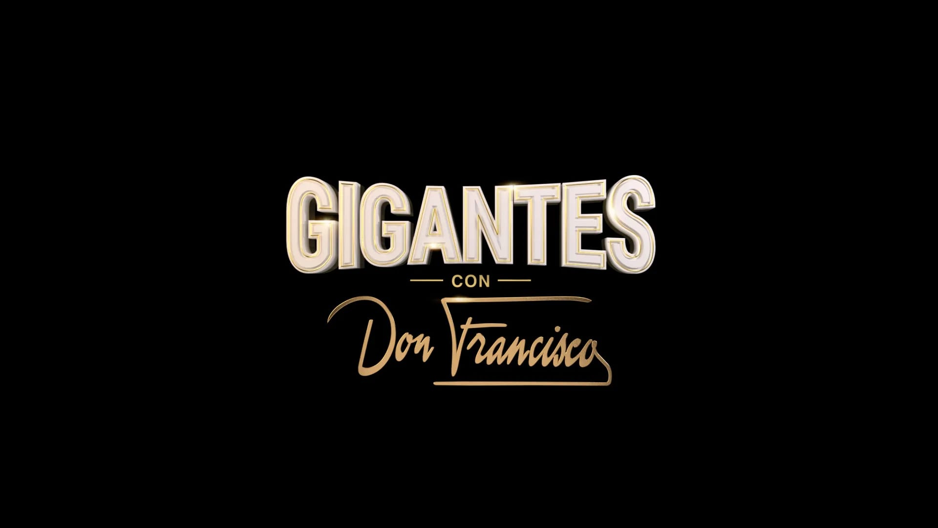Logotipo del programa Gigantes con Don Francisco en letras doradas sobre fondo negro.